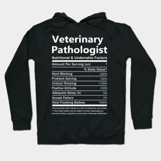 Veterinary Pathologist - Nutritional And Undeniable Factors Hoodie